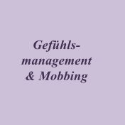 Gefhls- management  & Mobbing